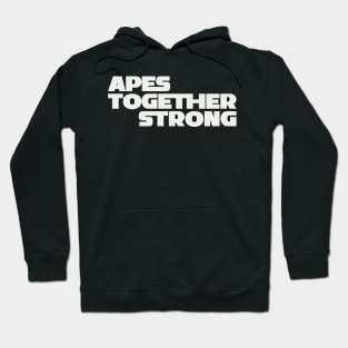 Apes Together Strong Hoodie